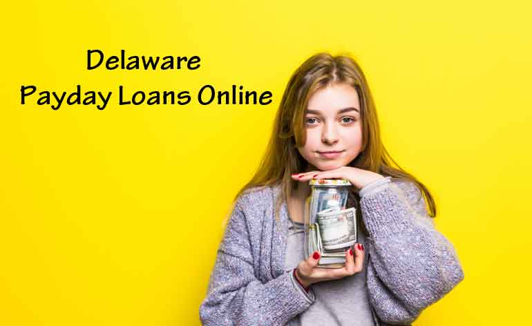 Online Payday Loans in Delaware - Get Cash Advance in DE